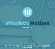 Feature Image: Nutrition Education and Racial Disparities in Health | Podcast Trailer